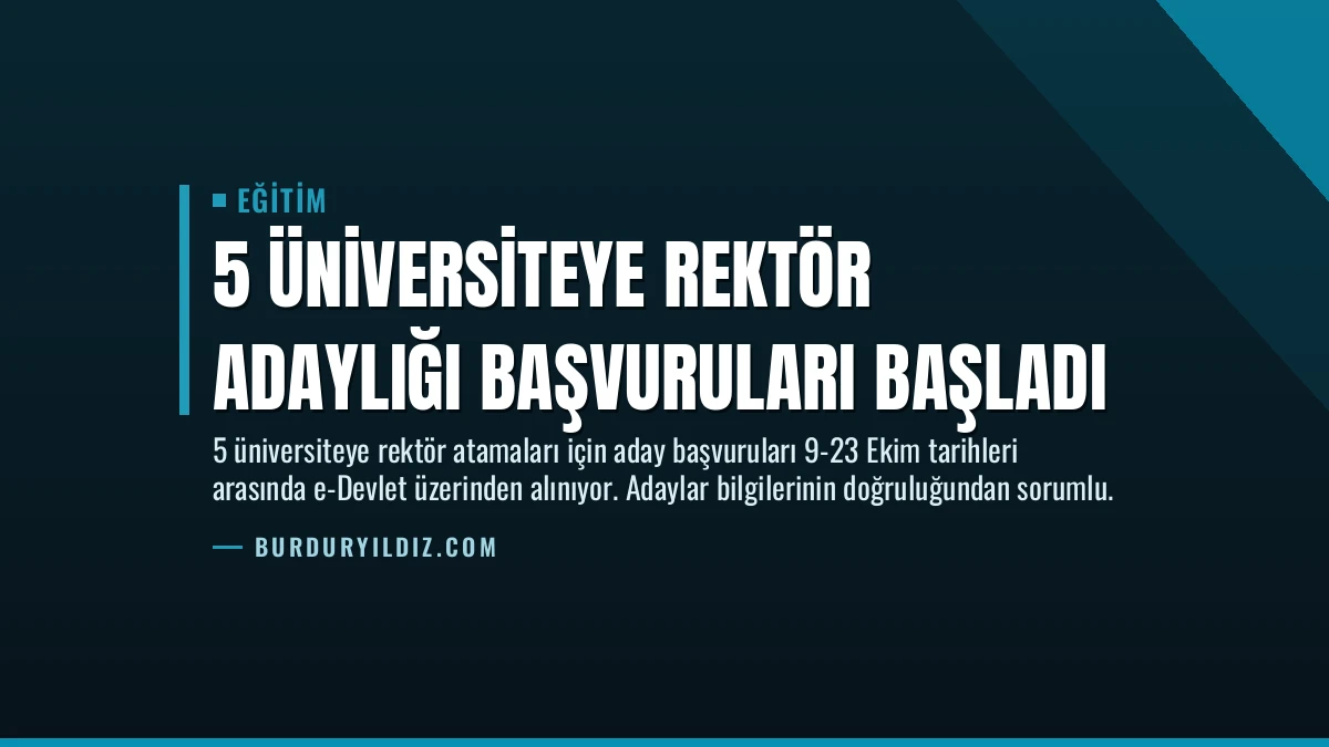 5 Üniversiteye Rektör Adaylığı Başvuruları Başladı