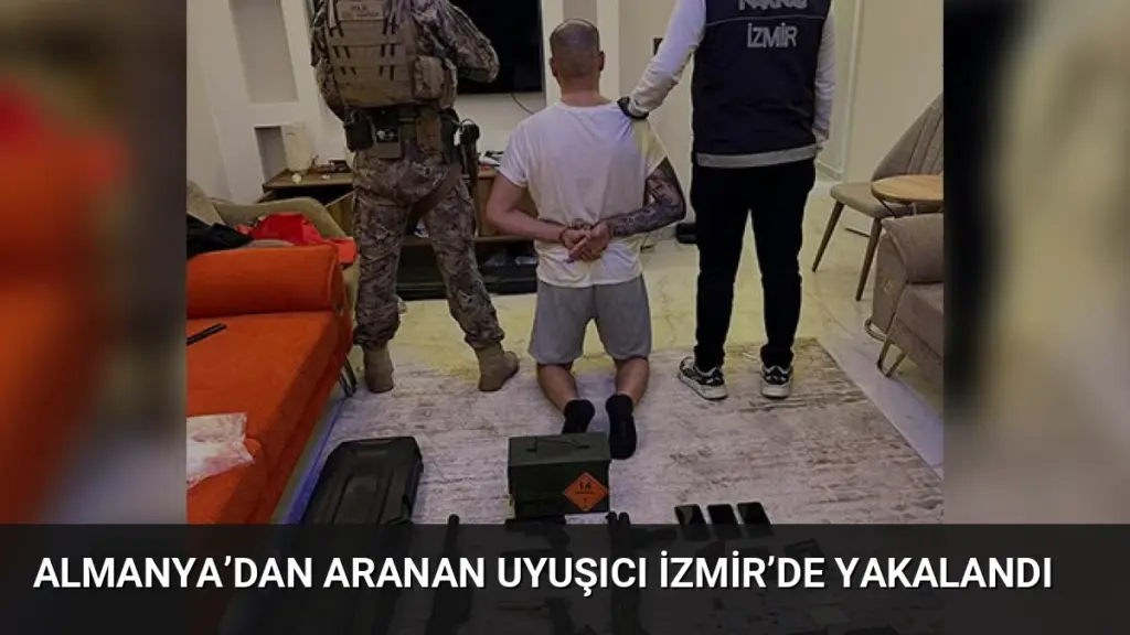 Almanya’dan Aranan Uyuşıcı İzmir’de Yakalandı