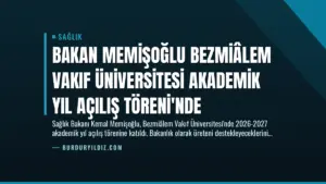 Bakan Memişoğlu Bezmiâlem Vakıf Üniversitesi Akademik Yıl Açılış Töreni’nde