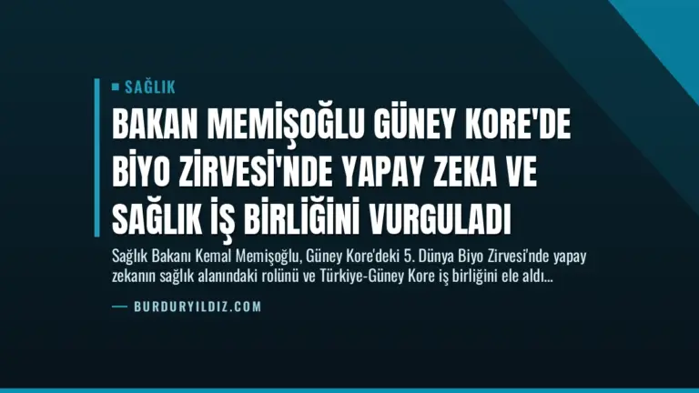 Bakan Memişoğlu Güney Kore’de Biyo Zirvesi’nde Yapay Zeka ve Sağlık İş Birliğini Vurguladı