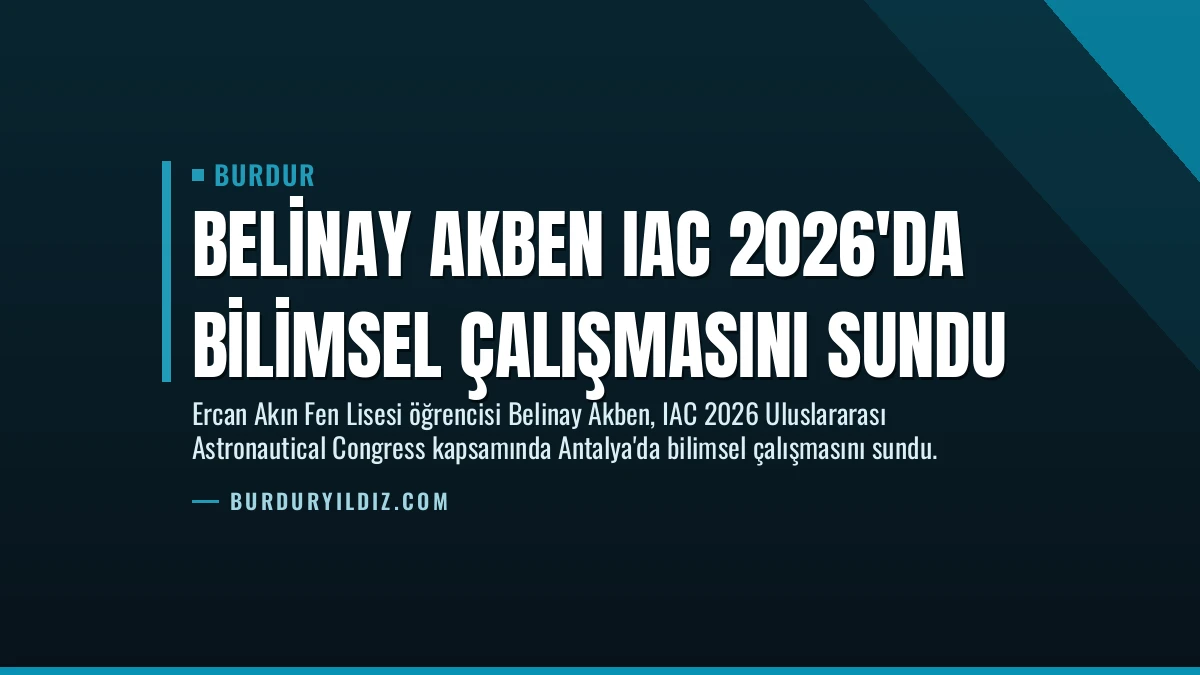 Belinay Akben IAC 2026’da Bilimsel Çalışmasını Sundu