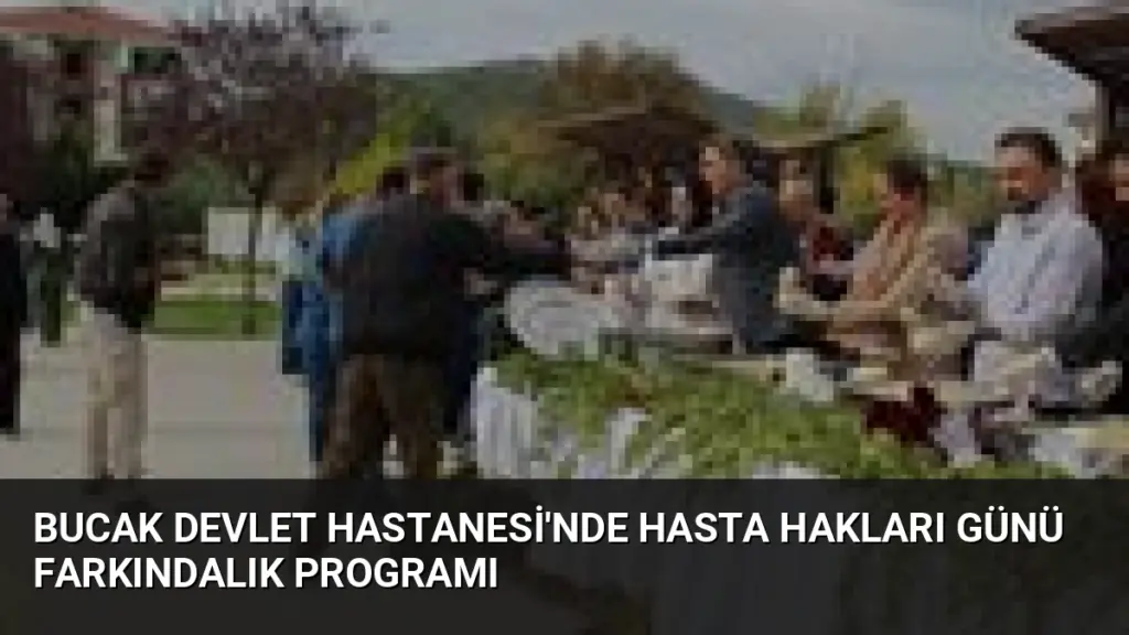 Bucak Devlet Hastanesi'nde Hasta Hakları Günü Farkındalık Programı