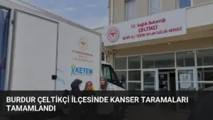 Burdur Çeltikçi İlçesinde Kanser Taramaları Tamamlandı