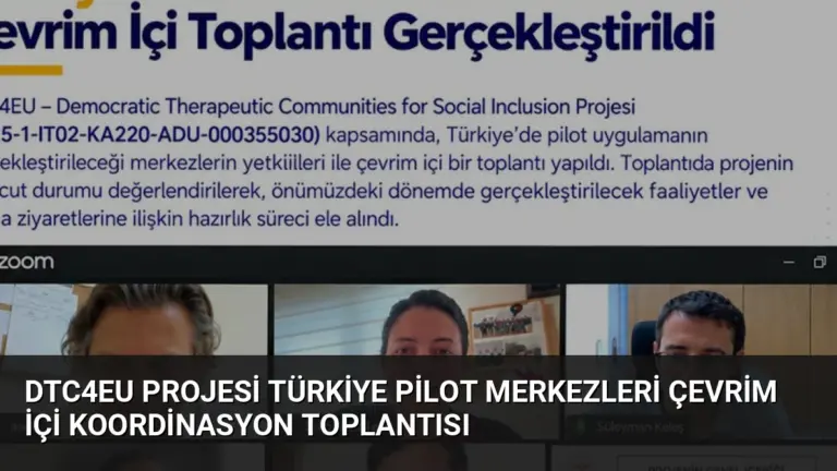 DTC4EU Projesi Türkiye Pilot Merkezleri Çevrim İçi Koordinasyon Toplantısı