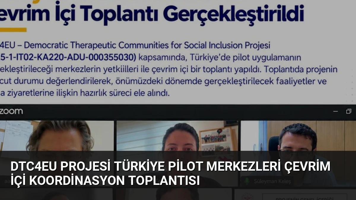 DTC4EU Projesi Türkiye Pilot Merkezleri Çevrim İçi Koordinasyon Toplantısı