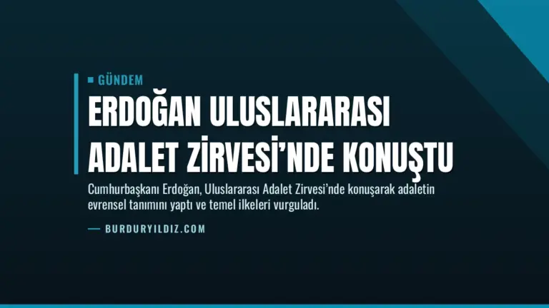Erdoğan Uluslararası Adalet Zirvesi’nde Konuştu