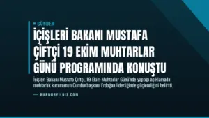 İçişleri Bakanı Mustafa Çiftçi 19 Ekim Muhtarlar Günü Programında Konuştu