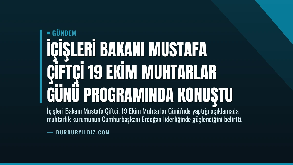 İçişleri Bakanı Mustafa Çiftçi 19 Ekim Muhtarlar Günü Programında Konuştu