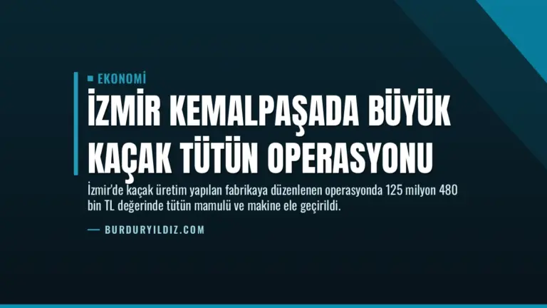 İzmir Kemalpaşada Büyük Kaçak Tütün Operasyonu