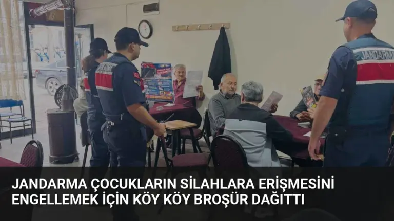 Jandarma Çocukların Silahlara Erişmesini Engellemek İçin Köy Köy Broşür Dağıttı