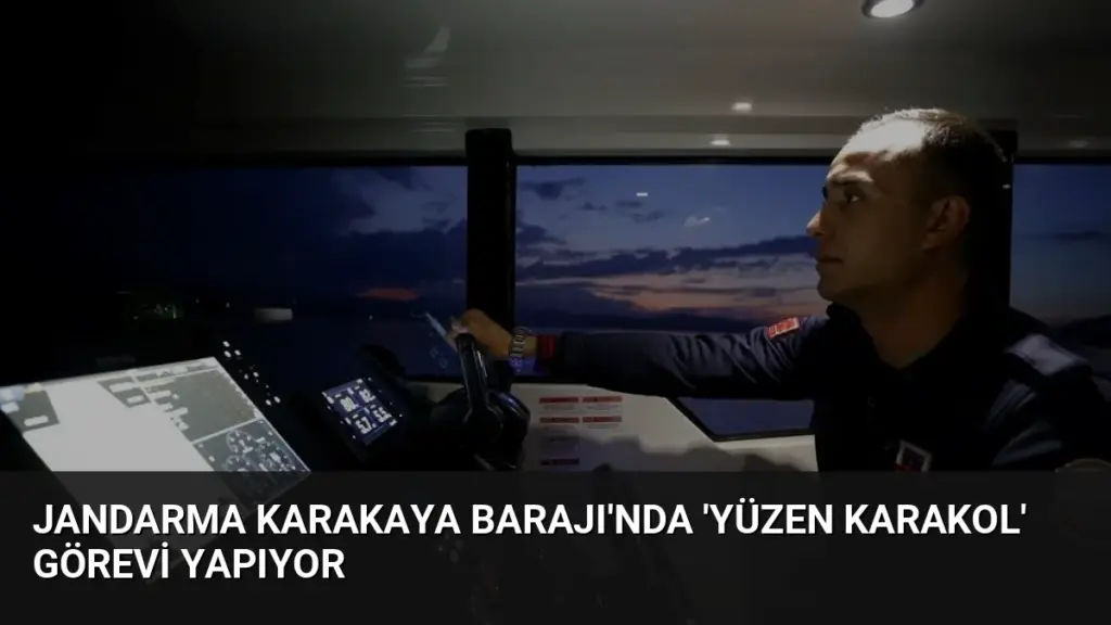 Jandarma Karakaya Barajı'nda 'Yüzen Karakol' Görevi Yapıyor