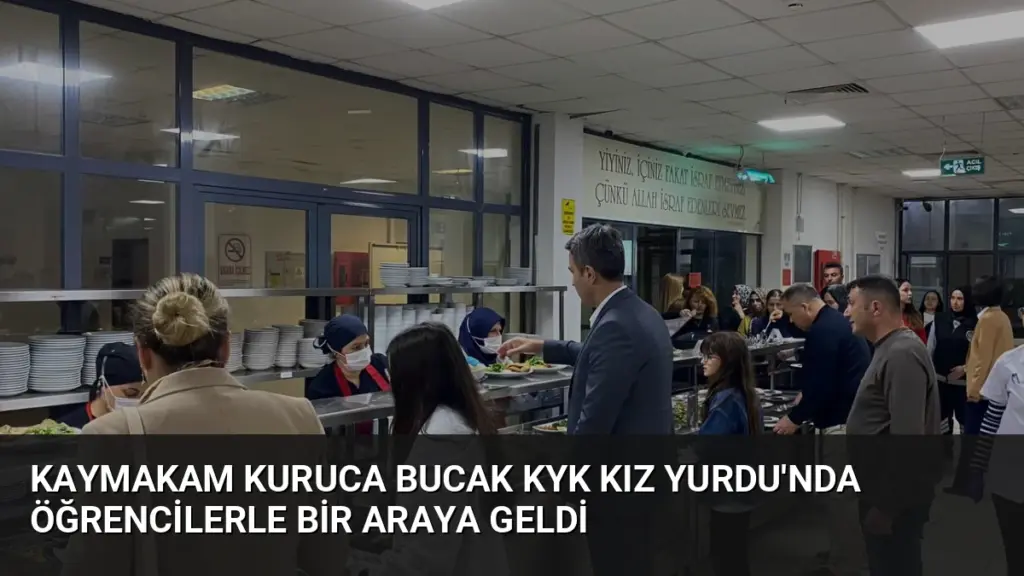 Kaymakam Kuruca Bucak KYK Kız Yurdu'nda Öğrencilerle Bir Araya Geldi