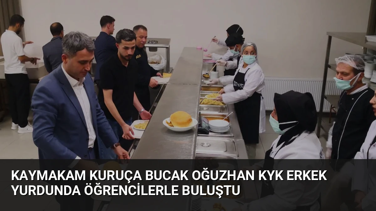 Kaymakam Kuruça Bucak Oğuzhan KYK Erkek Yurdunda Öğrencilerle Buluştu