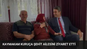 Kaymakam Kuruça Şehit Ailesini Ziyaret Etti