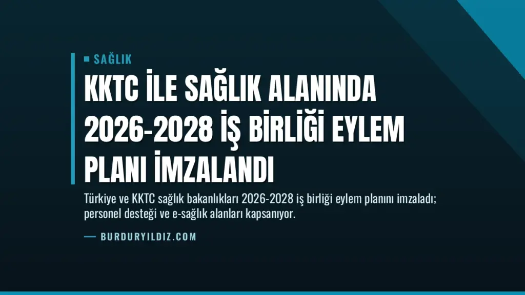 KKTC ile Sağlık Alanında 2026-2028 İş Birliği Eylem Planı İmzalandı