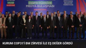 Kurum COP31’i BM Zirvesi ile Eş Değer Gördü