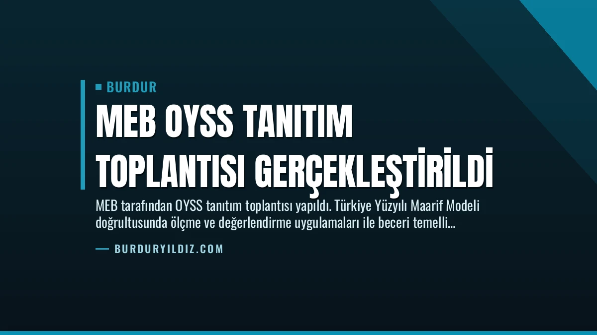MEB OYSS Tanıtım Toplantısı Gerçekleştirildi