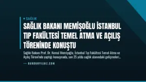 Sağlık Bakanı Memişoğlu İstanbul Tıp Fakültesi Temel Atma ve Açılış Töreninde Konuştu