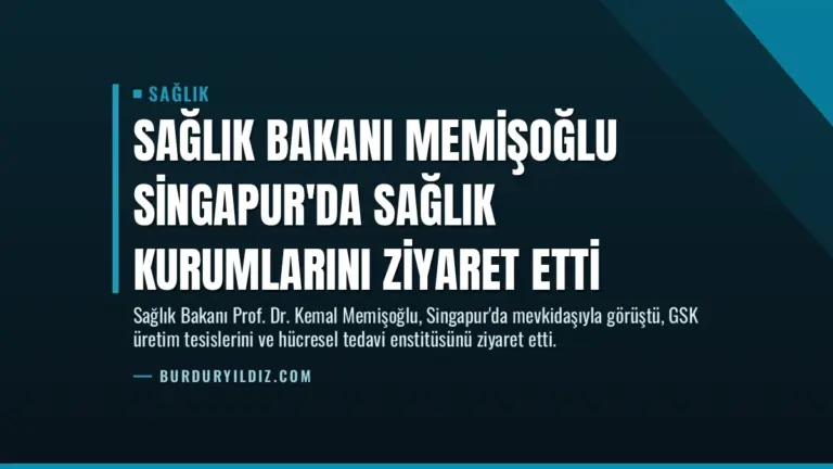 Sağlık Bakanı Memişoğlu Singapur’da Sağlık Kurumlarını Ziyaret Etti
