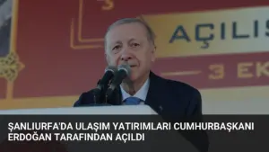 Şanlıurfa’da Ulaşım Yatırımları Cumhurbaşkanı Erdoğan Tarafından Açıldı