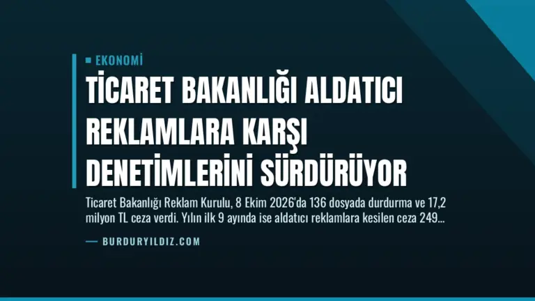 Ticaret Bakanlığı Aldatıcı Reklamlara Karşı Denetimlerini Sürdürüyor