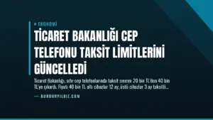 Ticaret Bakanlığı Cep Telefonu Taksit Limitlerini Güncelledi