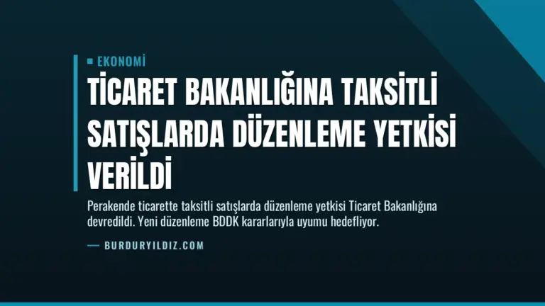 Ticaret Bakanlığına Taksitli Satışlarda Düzenleme Yetkisi Verildi