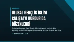Ulusal Gençlik İklim Çalıştayı Burdur’da Düzenlendi