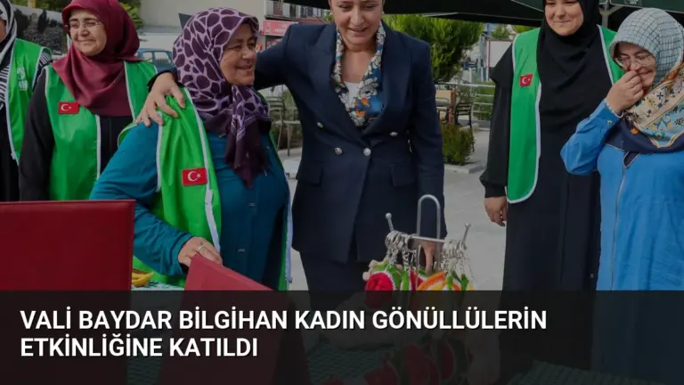 Vali Baydar Bilgihan Kadın Gönüllülerin Etkinliğine Katıldı