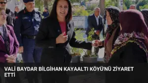 Vali Baydar Bilgihan Kayaaltı Köyü’nü Ziyaret Etti