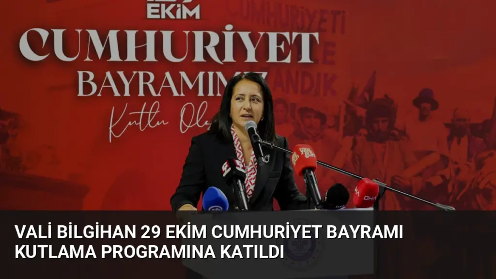 Vali Bilgihan 29 Ekim Cumhuriyet Bayramı Kutlama Programına Katıldı