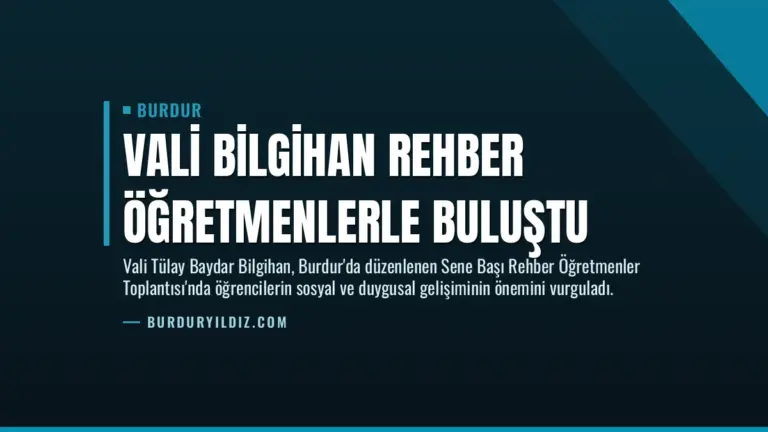 Vali Bilgihan Rehber Öğretmenlerle Buluştu