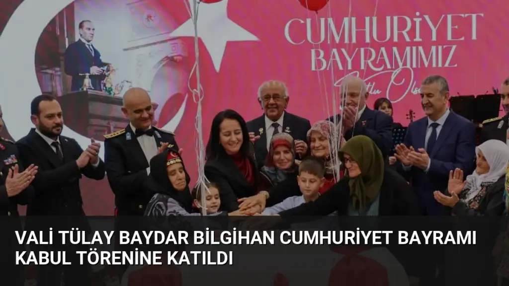 Vali Tülay Baydar Bilgihan Cumhuriyet Bayramı Kabul Törenine Katıldı